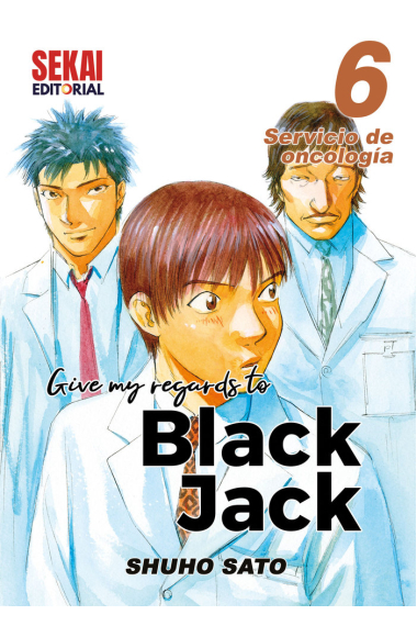 GIVE MY REGARDS TO BLACK JACK 6 Servicio de oncología