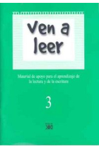 Ven a leer. 3 Material de apoyo para el aprendiaje de la lectura y de la escritura