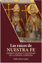 LAS RAICES DE NUESTRA FE