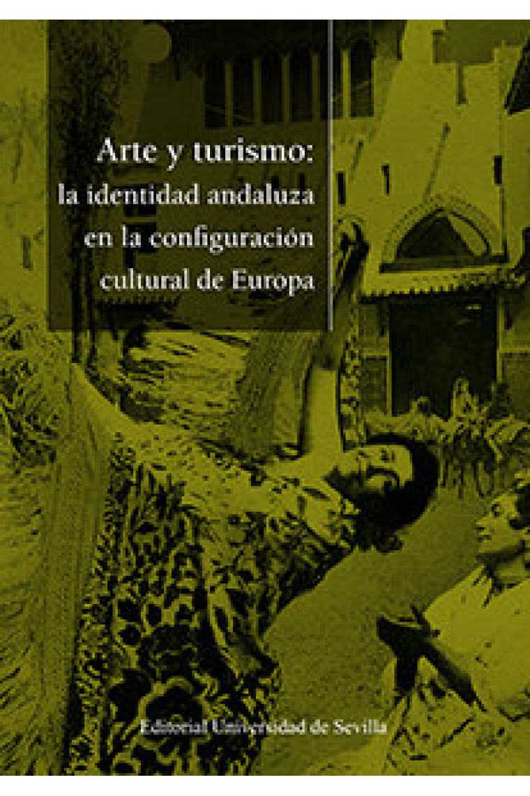 Arte y turismo: la identidad andaluza en la configuración cultural europea