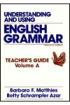 Understanding and Using English Grammar. Teacher's Guide volume A