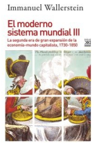 El moderno sistema mundial. Vol.III. La segunda era de gran expansión de la economía-mundo capitalista, 1730-1850