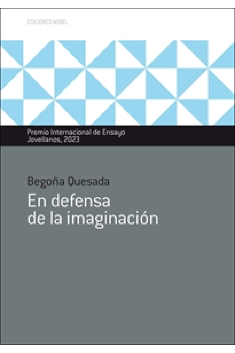 En defensa de la imaginación (Premio Internacional de Ensayo Jovellanos 2023)