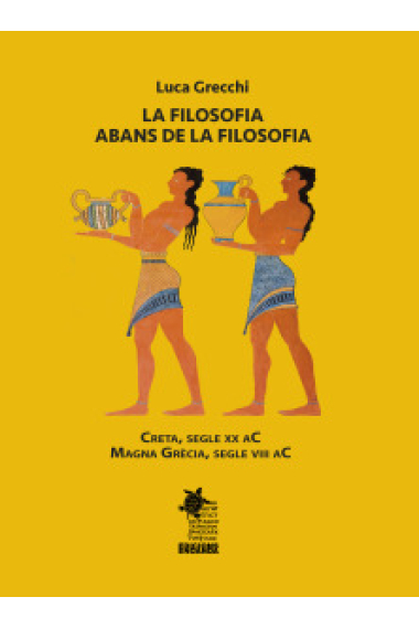 La filosofia abans de la filosofia: Creta, segle XX a.C. - Magna Grècia, segle VIII a.C.