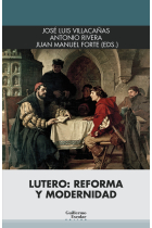 Lutero: Reforma y modernidad