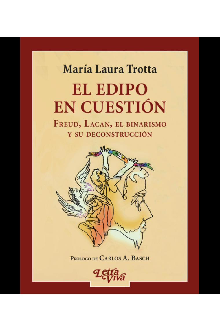 El edipo en cuestión. Freud, Lacan, el binarismo y su deconstrucción