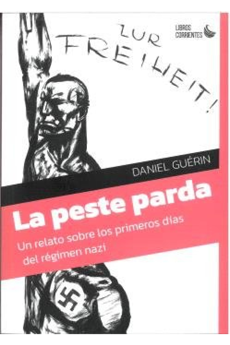 LA PESTE PARDA UN RELATO SOBRE LOS PRIMEROS DIAS DEL REGIME