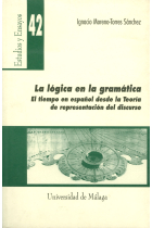 La lógica en la gramática. El tiempo en español desde la Teoría de representación del discurso