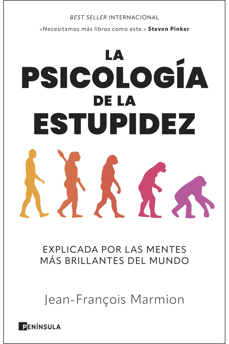 La psicología de la estupidez. Explicada por las mentes más brillantes del mundo