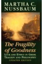 The fragility of goodness (Luck and ethics in greek tragedy and philosophy) Updated edition