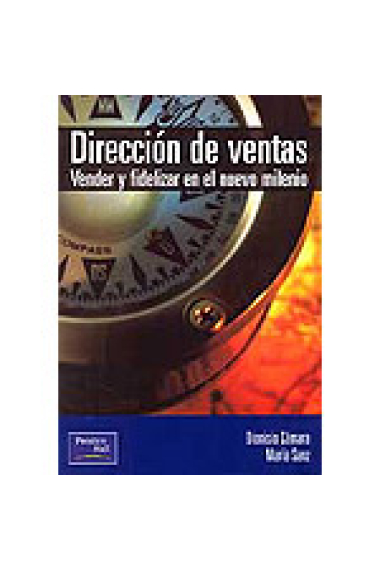 Dirección de ventas.Vender y fidelizar en el nuevo milenio.