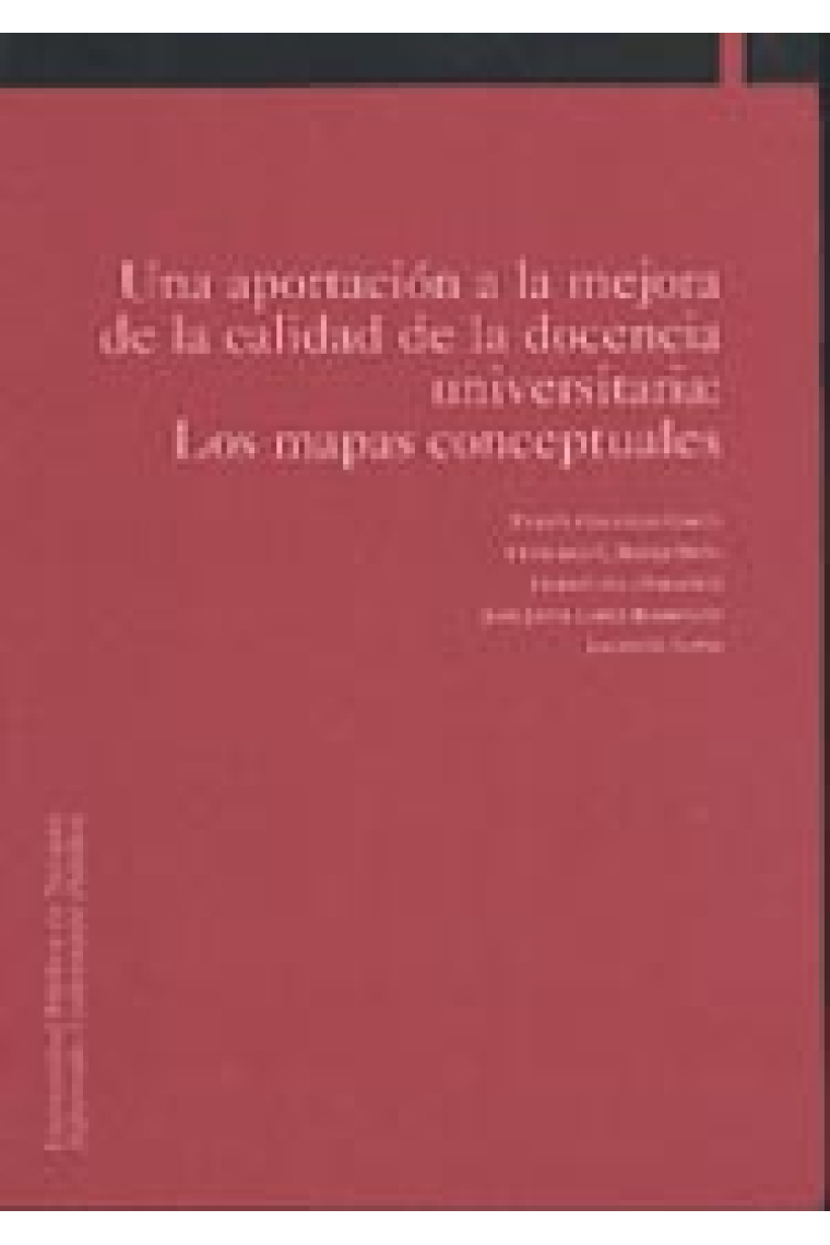 Una aportación a la mejora de la calidad de la docencia universitaria: Los mapas conceptuales