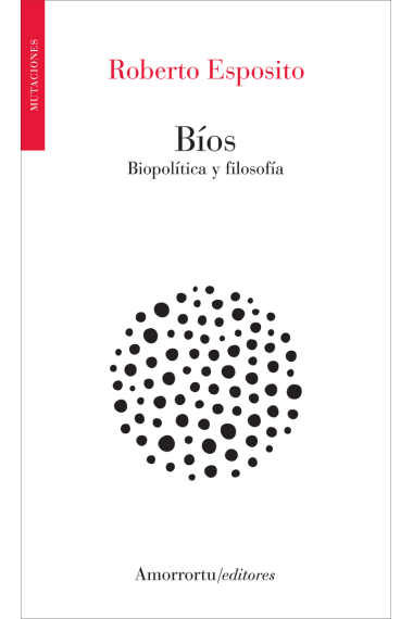 Bíos: biopolítica y filosofía (Nueva edición)