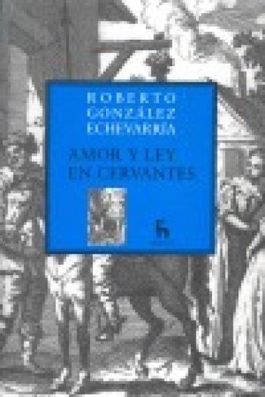 Amor y ley en Cervantes