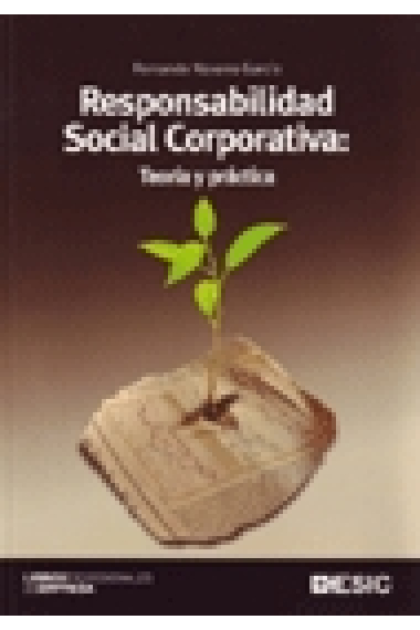 Responsabilidad social corporativa: Teoría y práctica