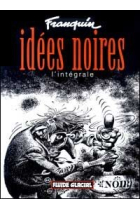 Idées noires. L'intégrale