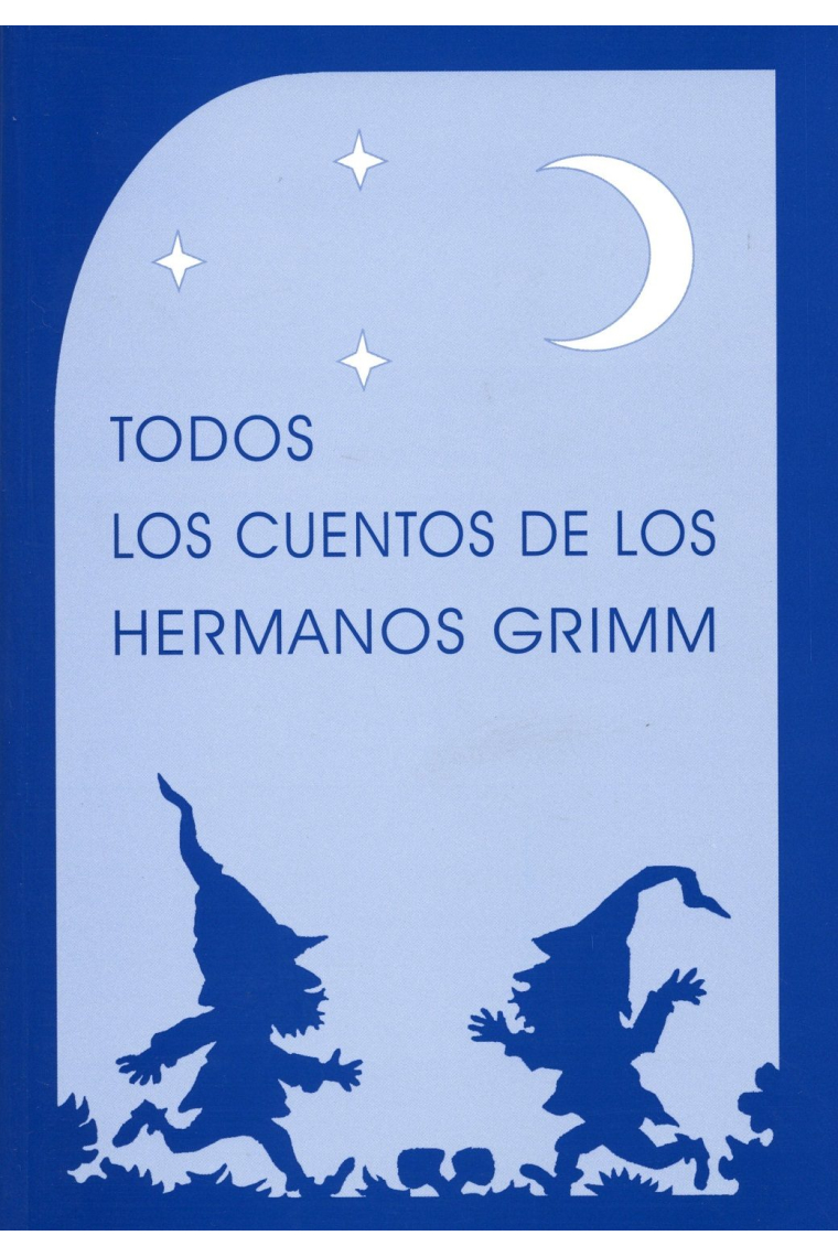 Todos los cuentos de los hermanos Grimm