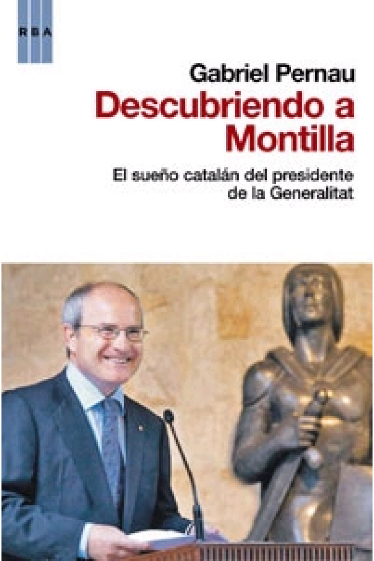 Descubriendo a Montilla. El sueño catalán del presidente de la Generalitat