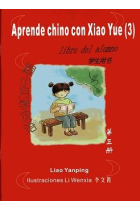 Aprende chino con Xiao Yue 3. Libro del alumno