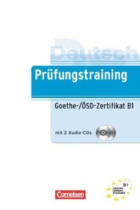 Prüfungstraining Goethe-/ÖSD-Zertifikat Deutsch B1 mit 2 Audio-CDs