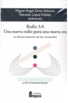 Radio 3.0 Una nueva radio para una nueva era. La democratización de los contenidos