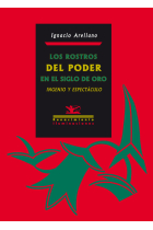 Los rostros del poder en el Siglo de Oro: ingenio y espectáculo