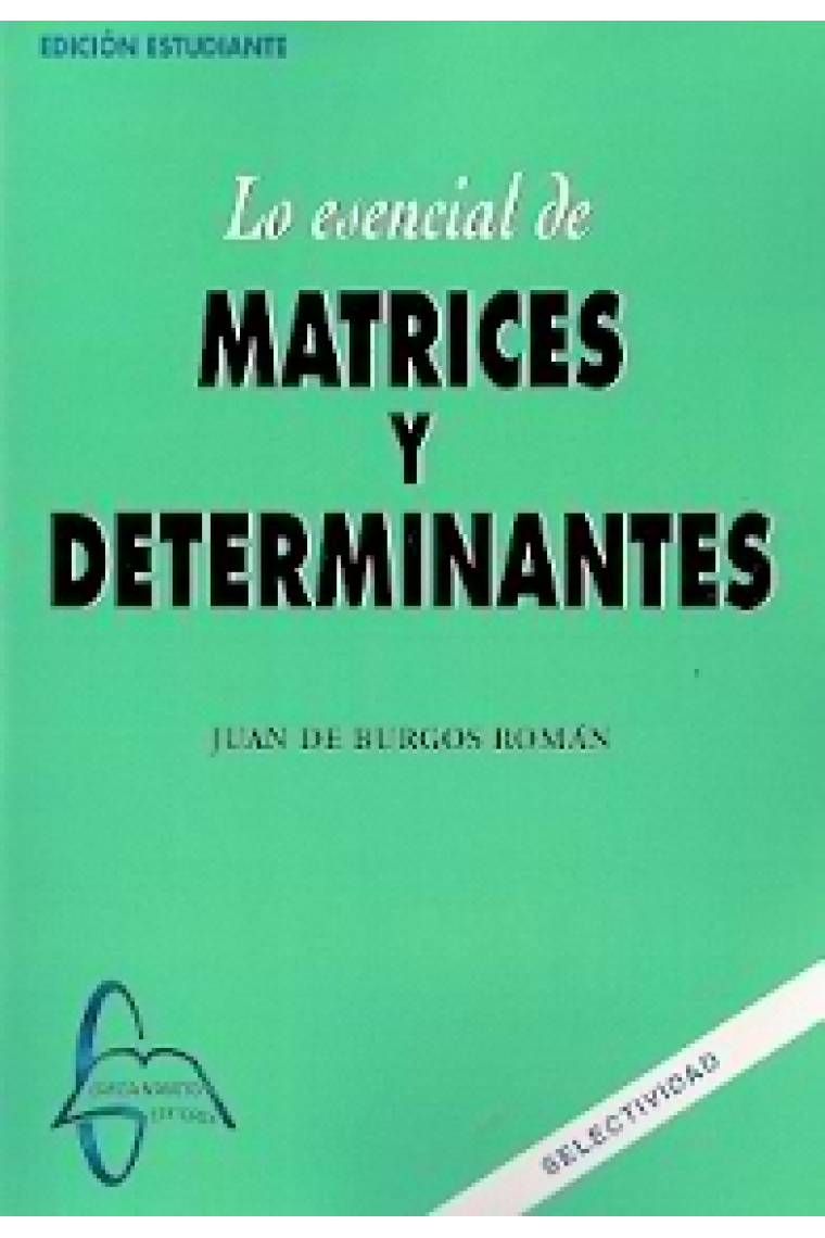 Lo esencial: Matrices determinantes