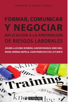 Formar, comunicar y negociar aplicación a la prevención de riesgos laborales