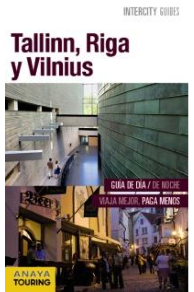 Tallinn, Riga y Vilnius. Intercity Guides