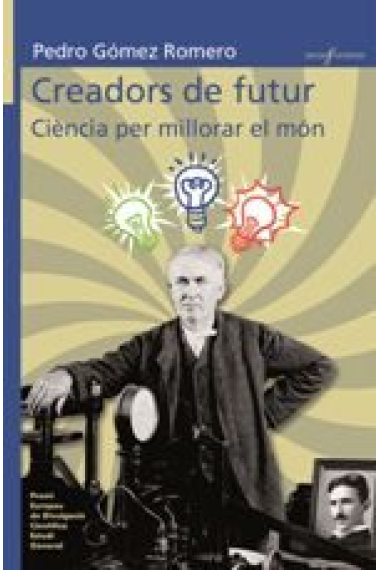 Creadors de futur: ciència per a millorar el món