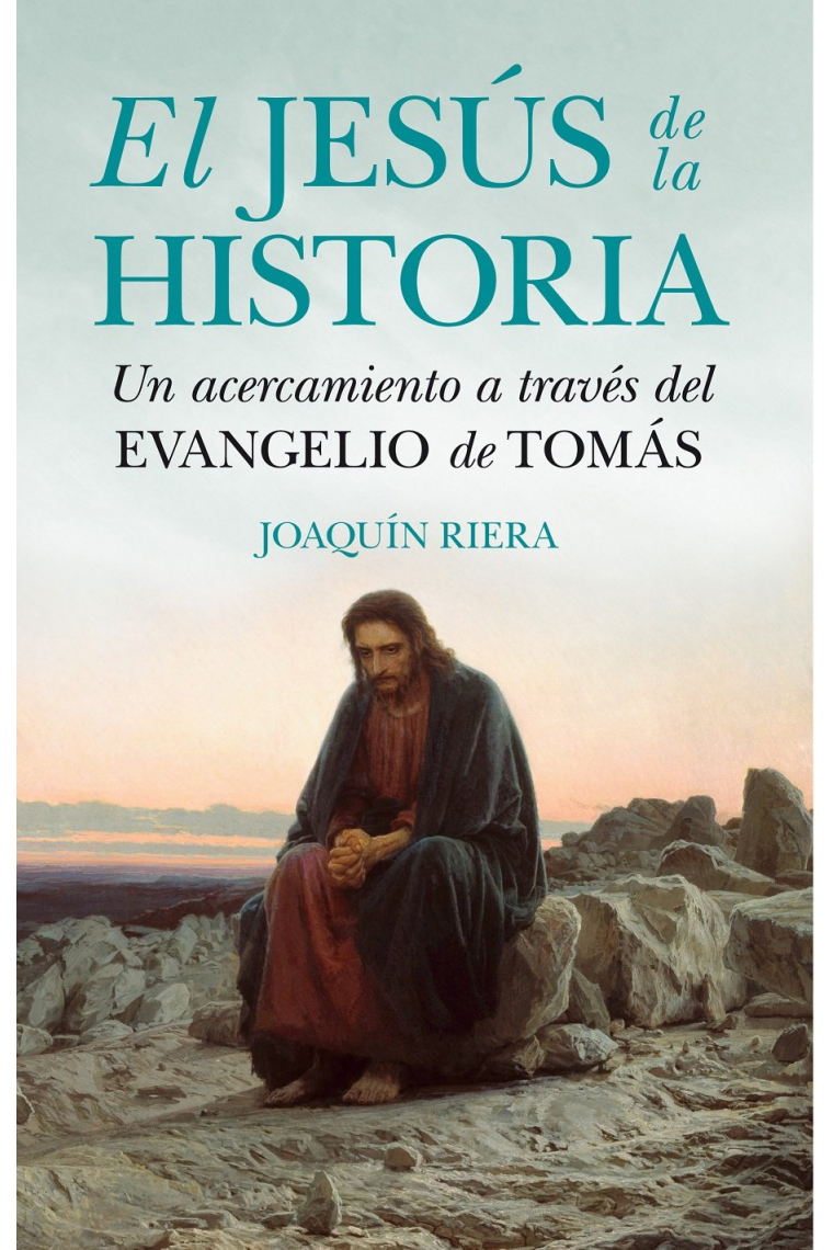 El Jesús de la historia: un acercamiento a través del evangelio de Tomás