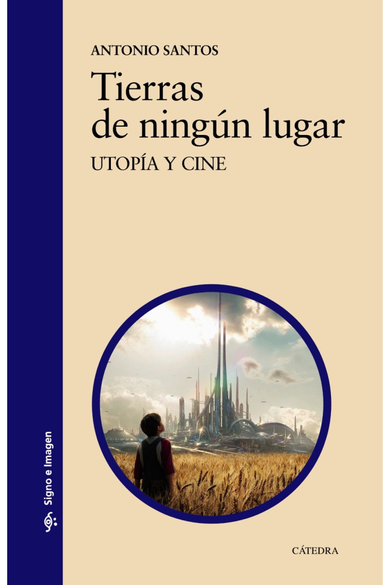 Tierras de ningún lugar. Utopía y cine