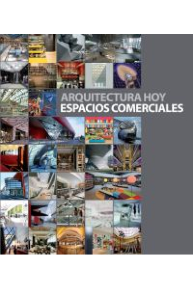 Arquitectura hoy. Espacios comerciales