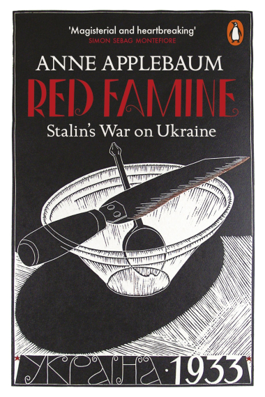 Red Famine.  Stalin's War on Ukraine