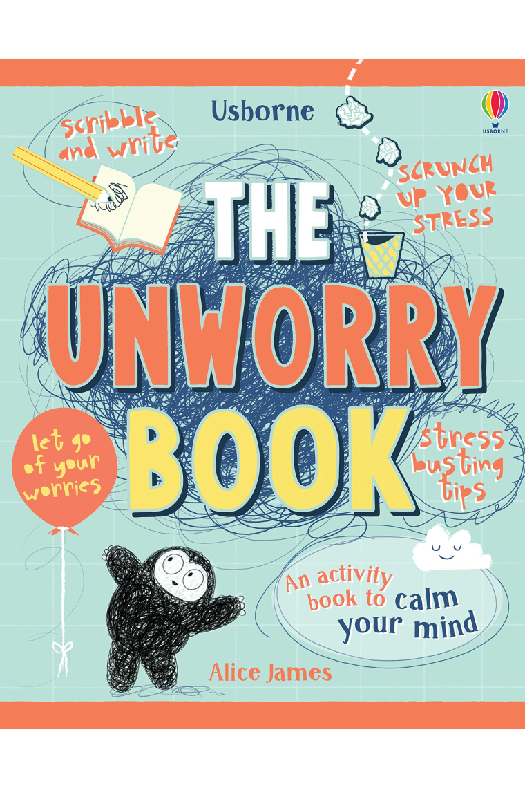 The Unworry Book. An activity book to calm your mind.