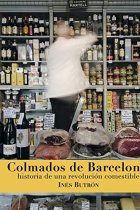 Colmados de Barcelona. Historia de una revolución comestible