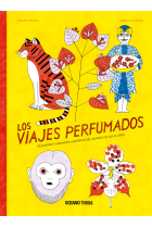 Los viajes perfumados.. Grandes y pequeñas historias de flores que llegaron de lejos