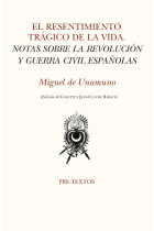 El resentimiento trágico de la vida: notas sobre la revolución y Guerra Civil españolas