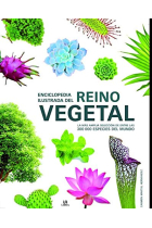 Enciclopedia Ilustrada del Reino Vegetal. La más Amplia Selección de entre las 300.000 Especies del Mundo