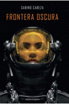 Frontera oscura (Premio Minotauro 2020)