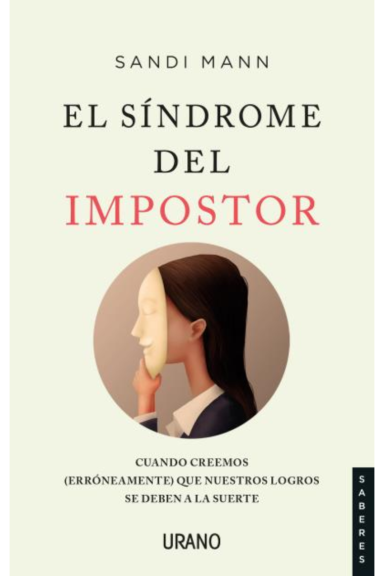 El síndrome del impostor. Cuando creemos (erróneamente) que nuestros logros se deben a la suerte