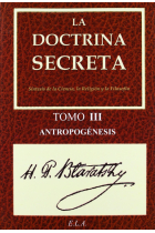 La Doctrina Secreta. Tomo 3: Antropogénesis