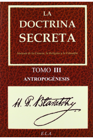 La Doctrina Secreta. Tomo 3: Antropogénesis