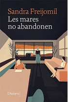 Les mares no abandonen (XI Premi Pollença de narrativa)