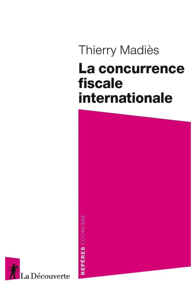 La concurrence fiscale internationale (Repères. Economie)