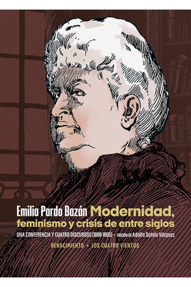 Modernidad, feminismo y crisis de entre siglos: una conferencia y cuatro discursos (1899-1905)