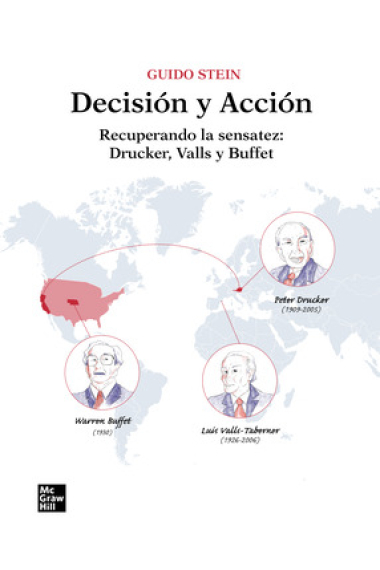 Decisión y acción. Recuperando la sensatez: Drucker, Valls y Buffet