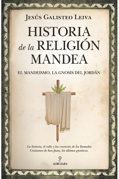 Historia de la religión mandea: el mandeismo, la gnosis del Jordán