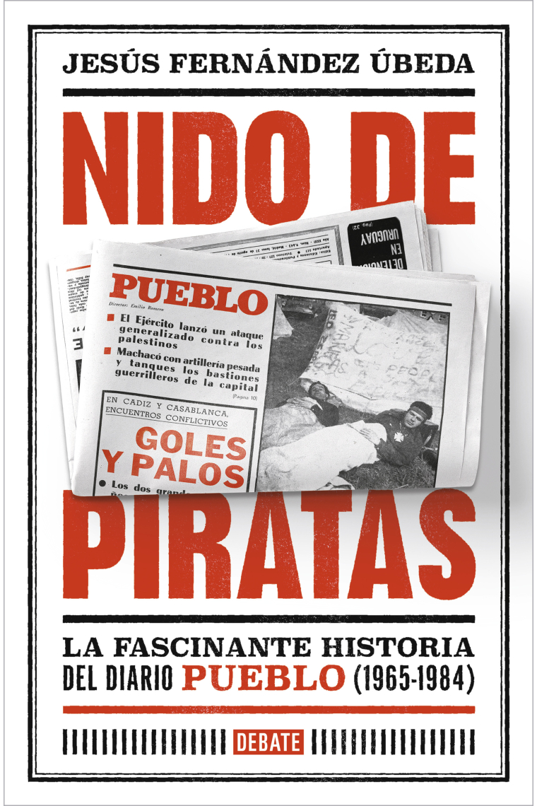 Nido de piratas. La fascinante historia del diario Pueblo (1965 - 1984)