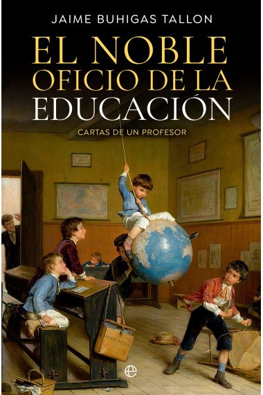 El noble oficio de la educación. Cartas de un profesor